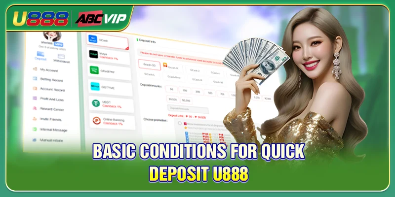 Basic conditions for quick deposit U888