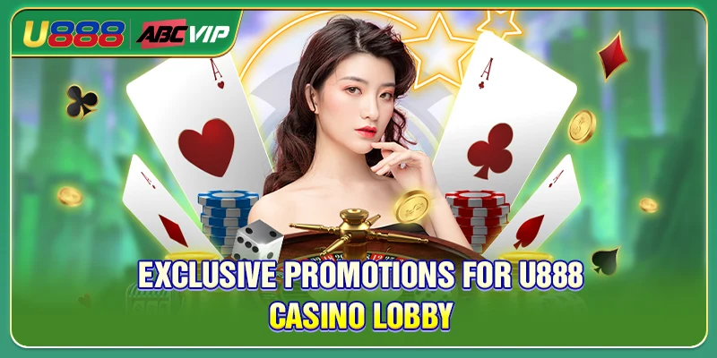Exclusive promotions for U888 Casino lobby