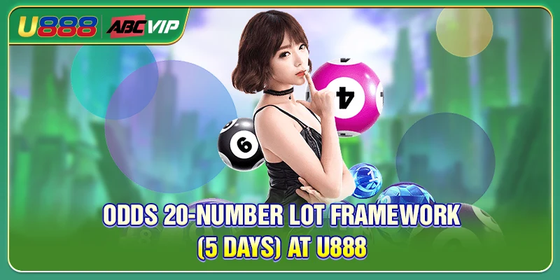 Odds 20-Number lot framework (5 Days) at U888
