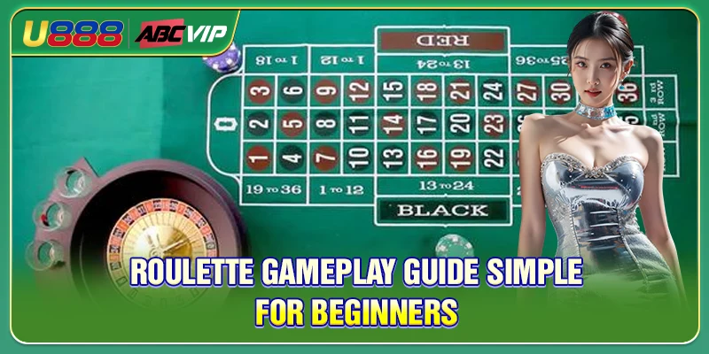 Roulette gameplay guide simple for beginners