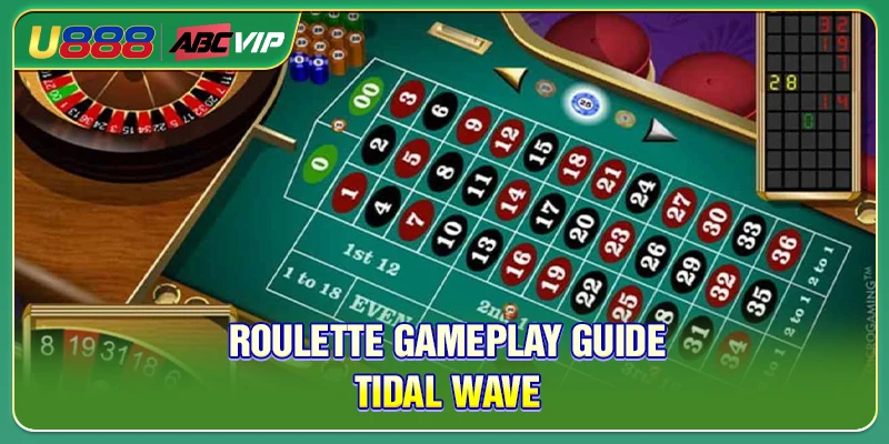 Roulette gameplay guide tidal wave