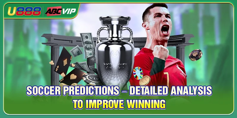 Soccer Predictions – Detailed Analysis To Improve Winning