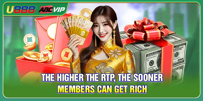The higher the RTP, the sooner members can get rich
